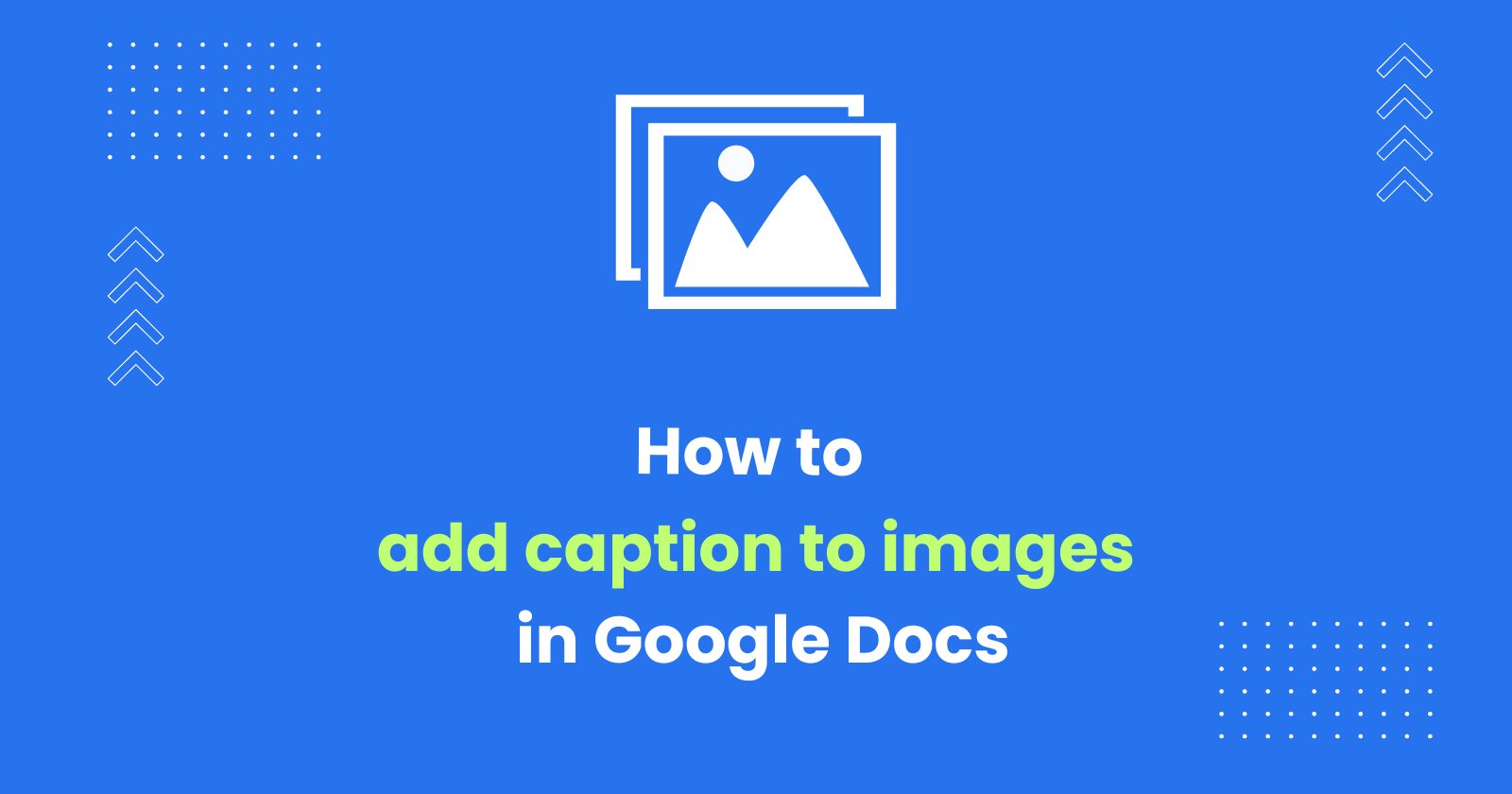 Learn about image alt text, image captions, how to add captions to images in Google Docs, and how to export Google Docs as Markdown with images and captions.