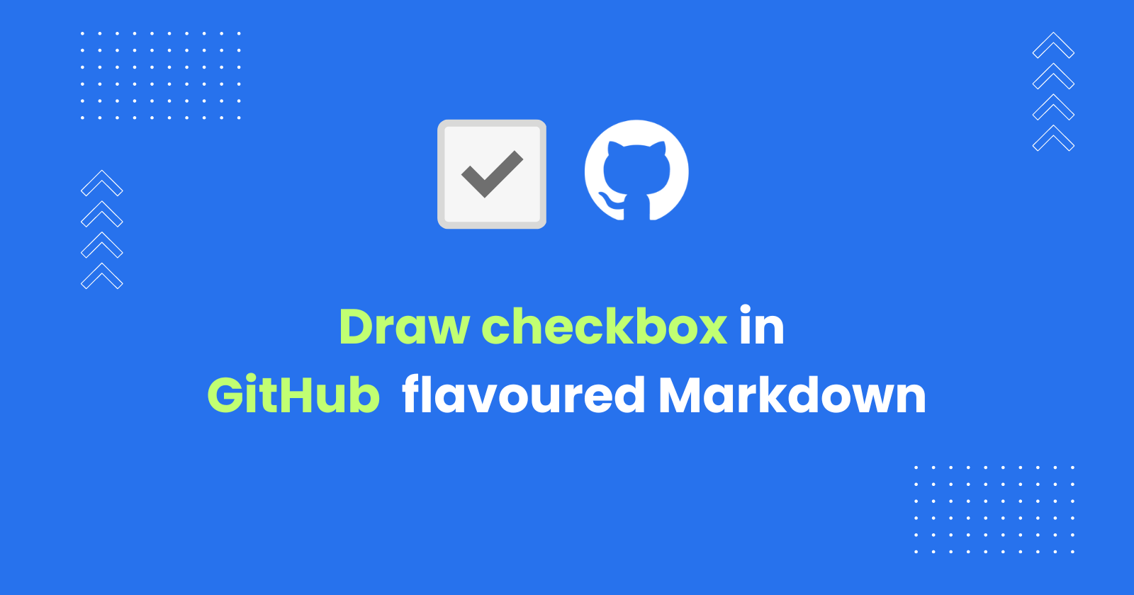 Draw Checkbox in GitHub Markdown - Lists and Table