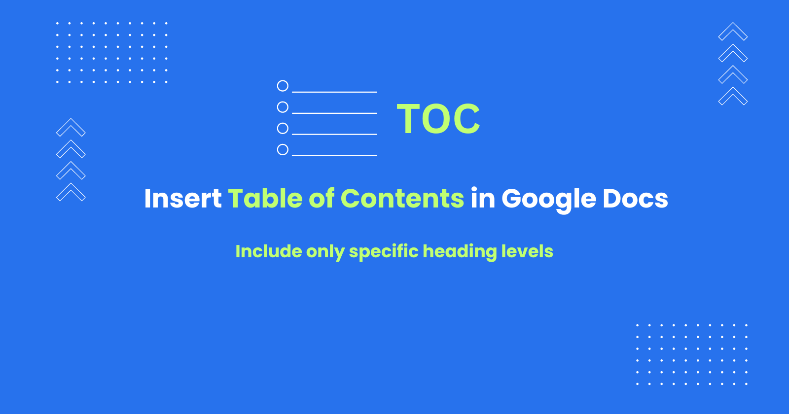 How to Insert Table of Contents in Google Docs and include only specific heading levels